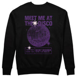 Meet Me At The Disco Sweatshirt