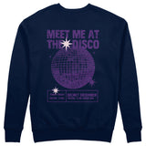 Meet Me At The Disco Sweatshirt
