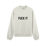 FUCK IT Oversize Sweatshirt