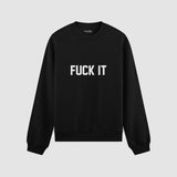 FUCK IT Oversize Sweatshirt
