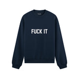 FUCK IT Oversize Sweatshirt