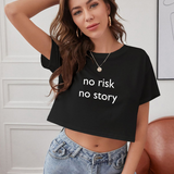No Risk No Story Crop Tişört
