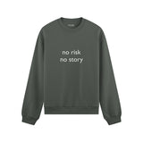 No Risk No Story Oversize Sweatshirt