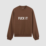 FUCK IT Oversize Sweatshirt