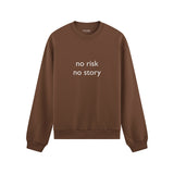 No Risk No Story Oversize Sweatshirt