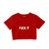 FUCK IT Crop Tişört