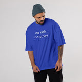 No Risk No Story Oversize Tişört