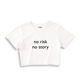 No Risk No Story Crop Tişört