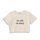 No Risk No Story Crop Tişört