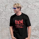 Hot People Watch Formula 1 Tişört