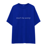 Don't Be Sorry Oversize Tişört