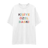 Kişiye Özel Baskılı Oversize Tişört