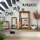 Take Only Memories - Metal Duvar Yazısı