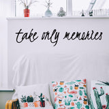 Take Only Memories - Metal Duvar Yazısı