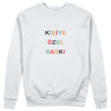 Kişiye Özel Baskılı Sweatshirt