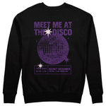 Meet Me At The Disco Sweatshirt