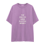 I Miss Is Extra Money Oversize Tişört