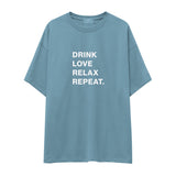 Drink Love Relax Repeat Oversize Tişört