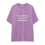 I'm Not Flirting Oversize Tişört
