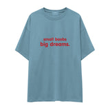 Small Boobs Big Dreams Oversize Tişört