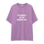 But My Husband Oversize Tişört