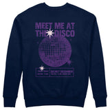 Meet Me At The Disco Sweatshirt