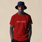 Never Mind Tişört