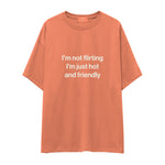 I'm Not Flirting Oversize Tişört