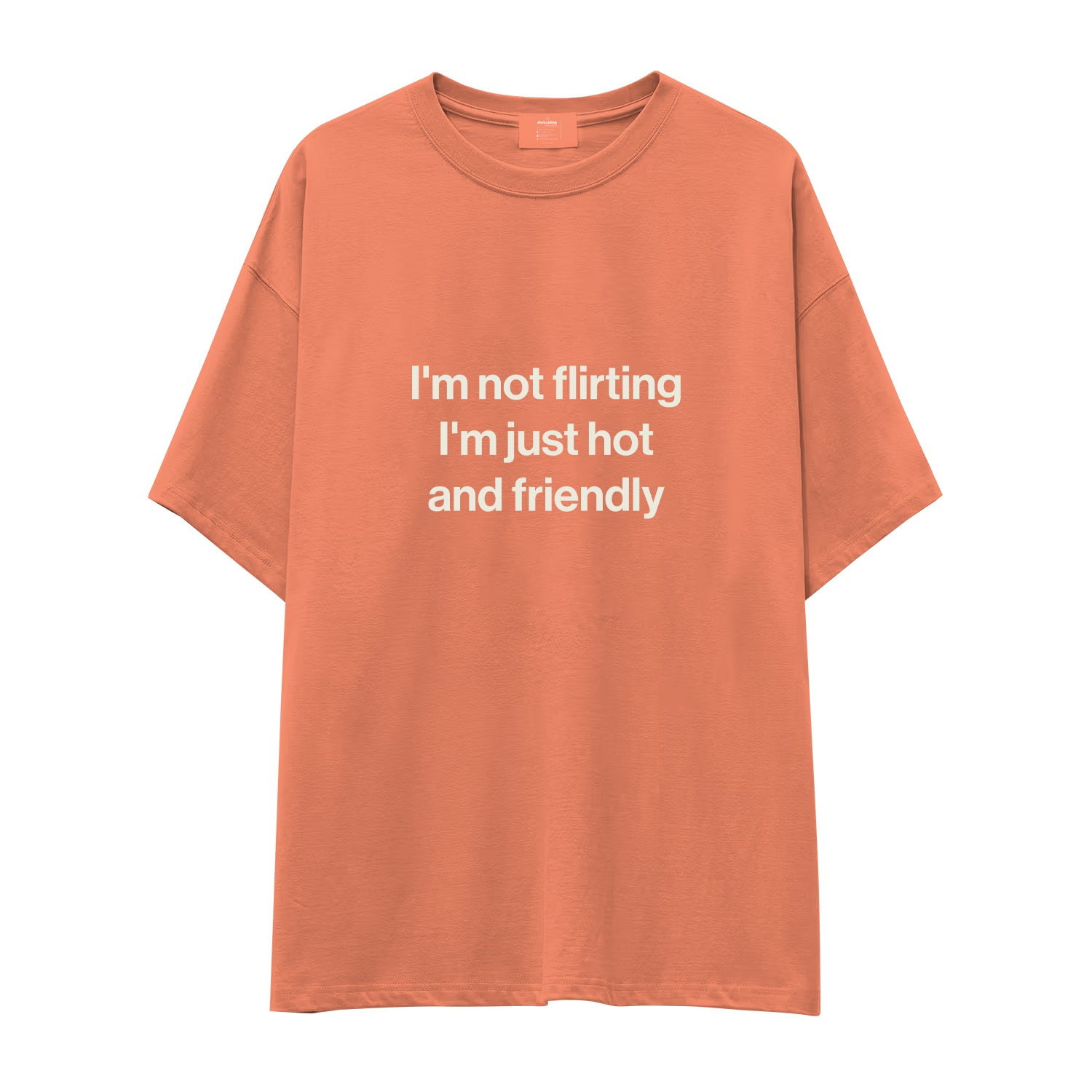 I'm Not Flirting Oversize Tişört