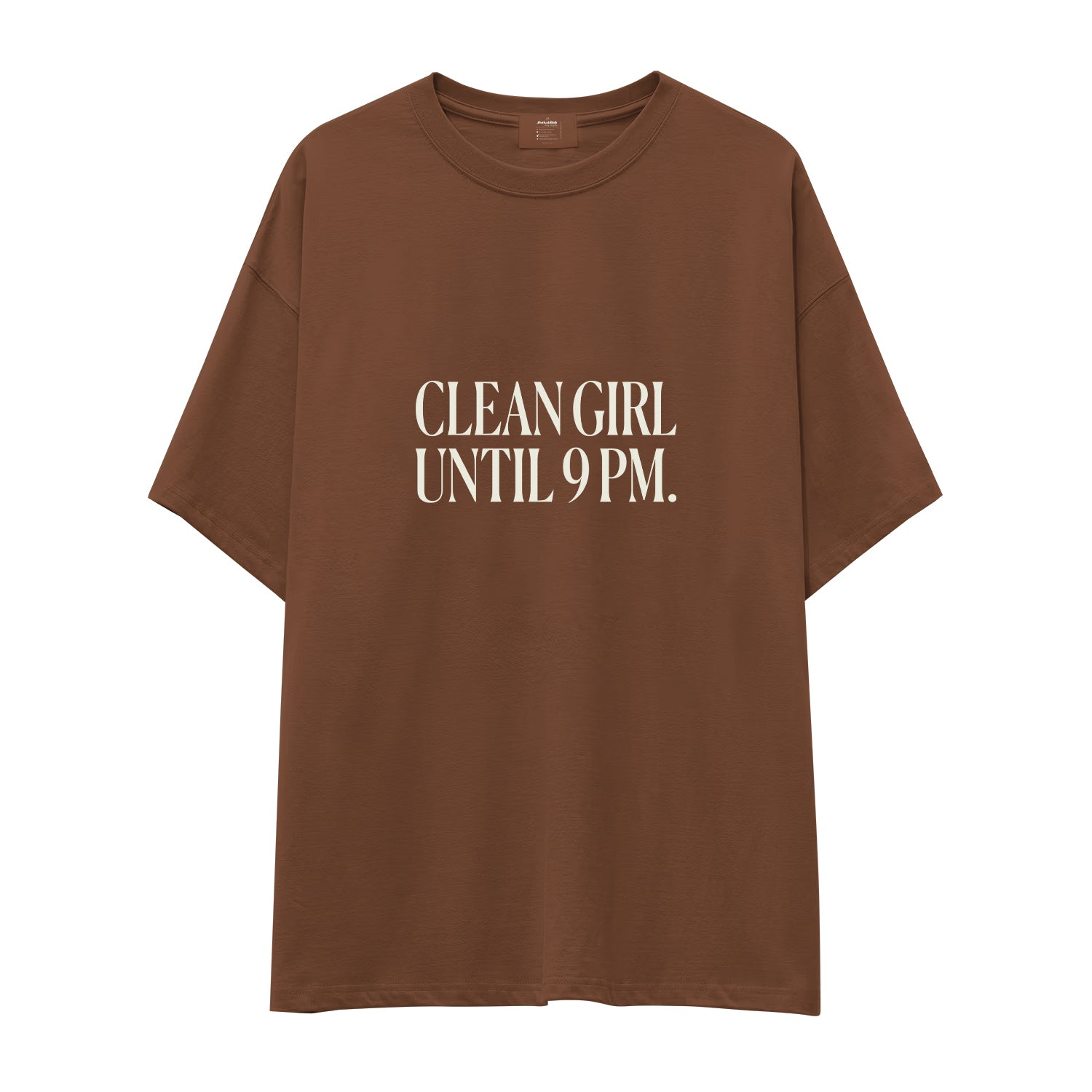 Clean Girl Until 9 PM Oversize Tişört