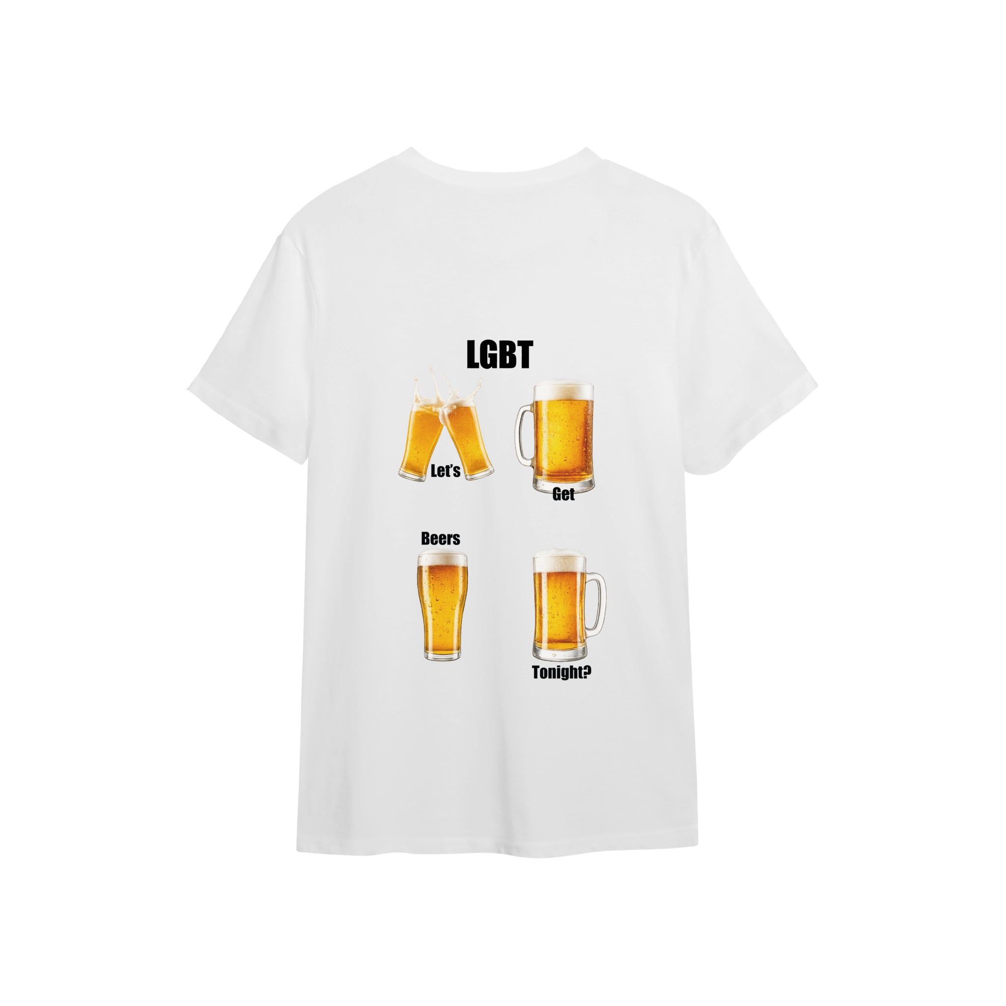 Lets Get Beers Tonight Tişört