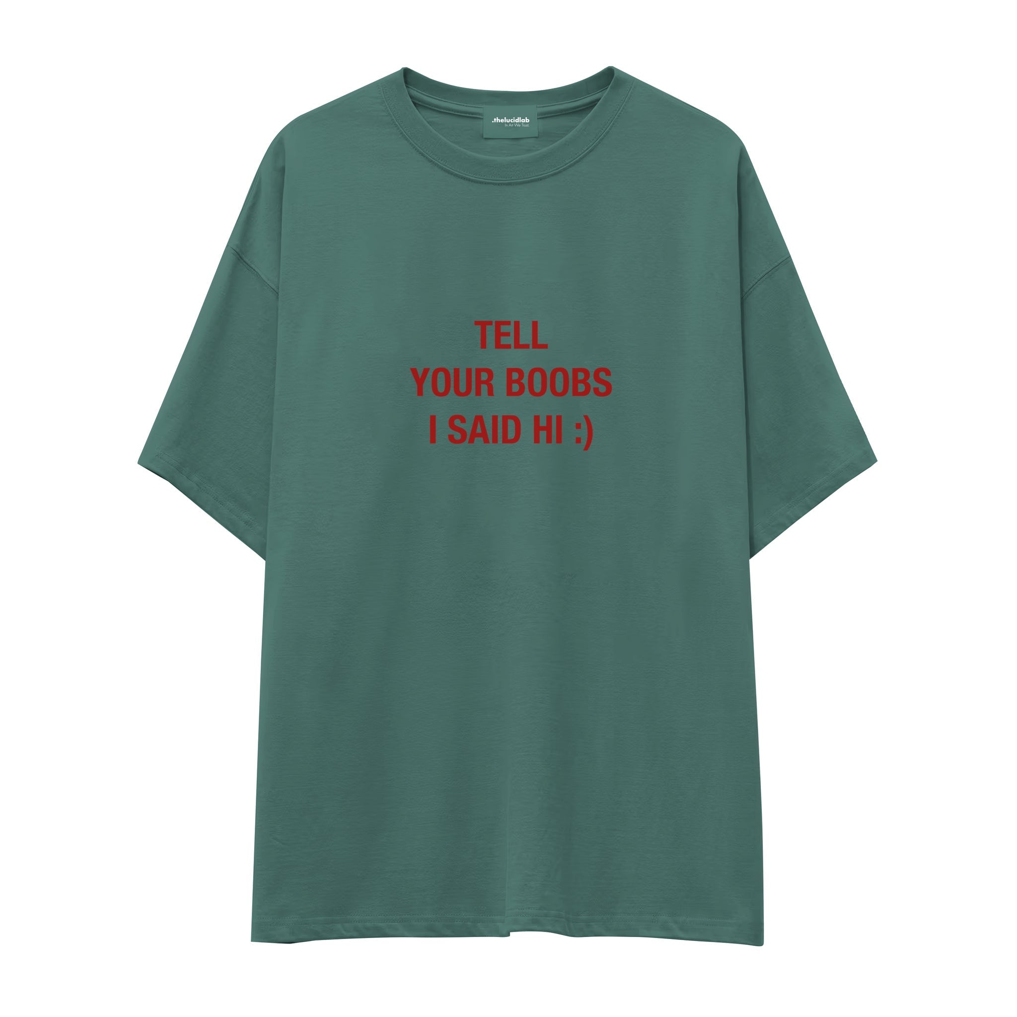 Tell Your Boobs Oversize Tişört
