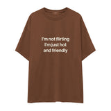 I'm Not Flirting Oversize Tişört