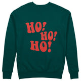 Ho Ho Ho Sweatshirt