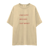 Fake Love Rich Sex Fast Money Oversize Tişört