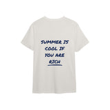 Summer Is Cool If You're Rich Tişört