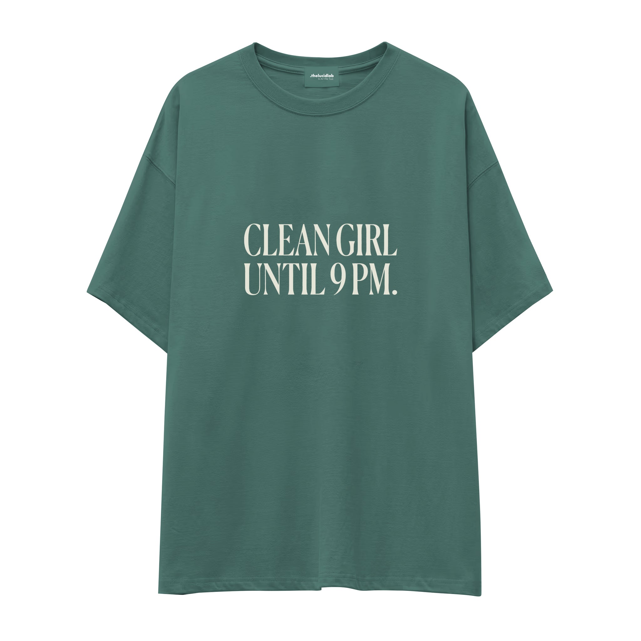 Clean Girl Until 9 PM Oversize Tişört
