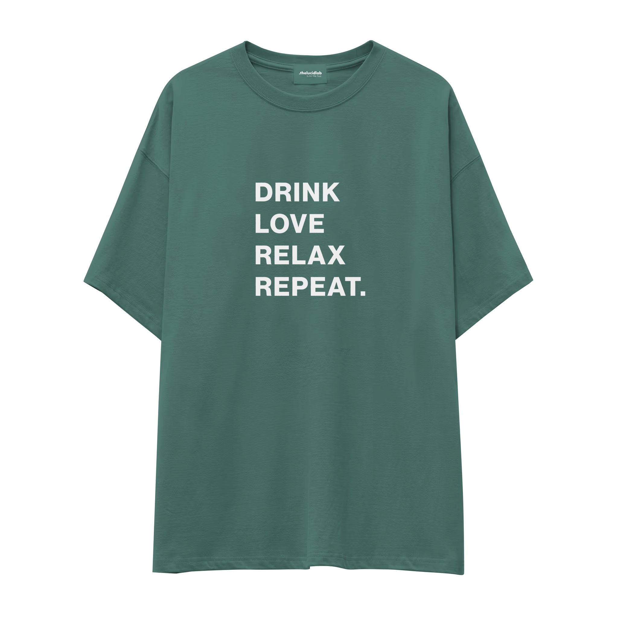 Drink Love Relax Repeat Oversize Tişört