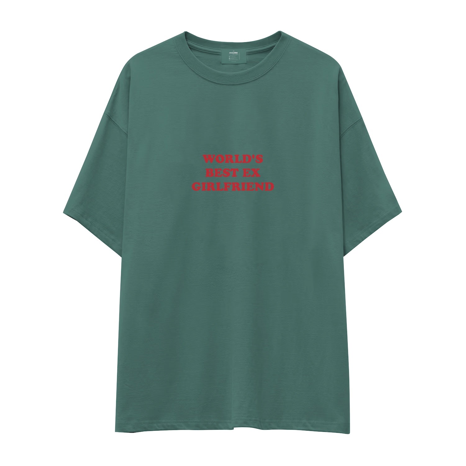 World’s Best Ex Girlfriend Oversize Tişört
