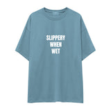 Slippery When Wet Oversize Tişört