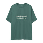 Go Find Less Oversize Tişört