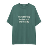 I'm Not Flirting Oversize Tişört