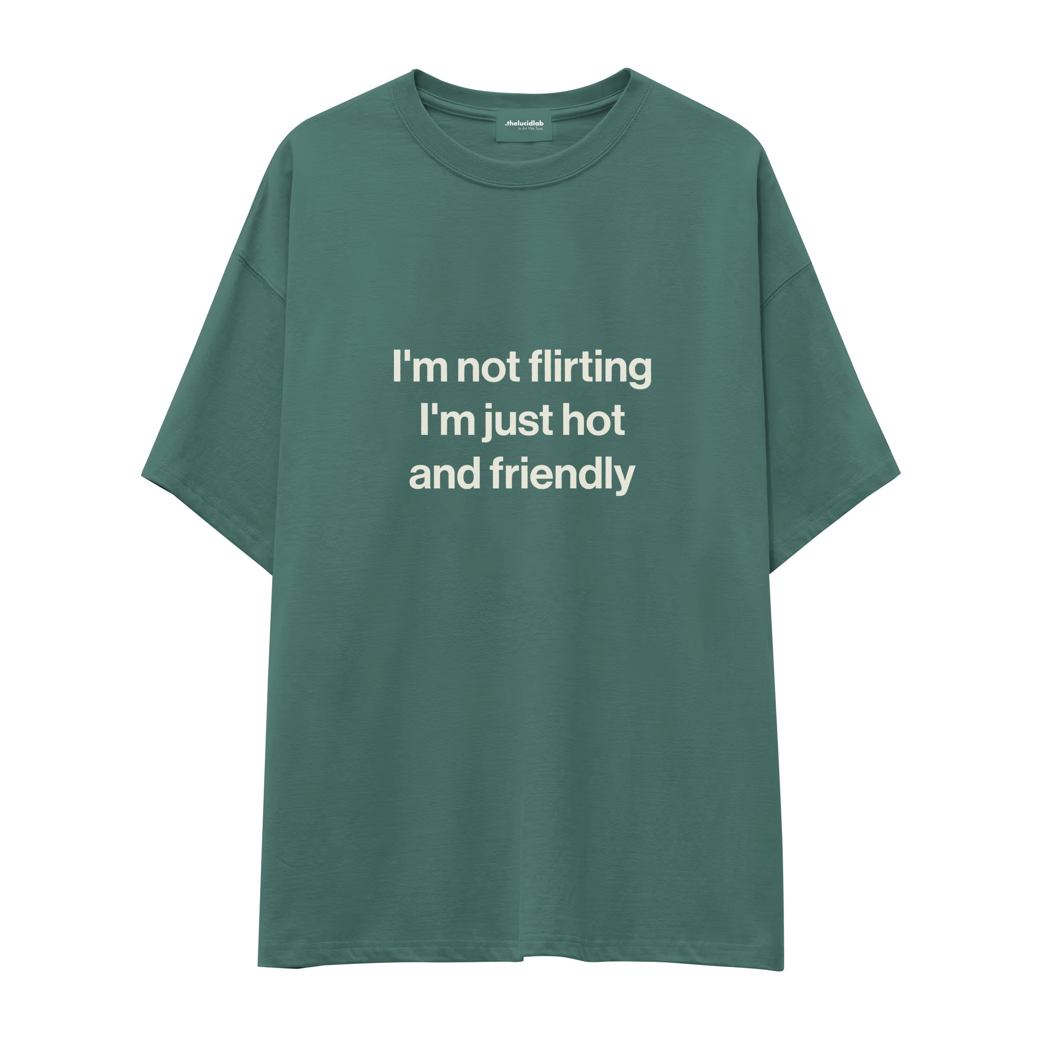 I'm Not Flirting Oversize Tişört