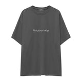 Not Your Baby Oversize Tişört