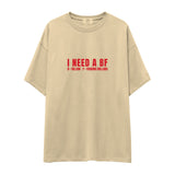 I Need a BF Oversize Tişört