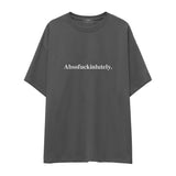 Absofuckinlutely Oversize Tişört