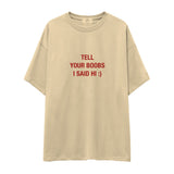 Tell Your Boobs Oversize Tişört