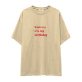 Kiss Me It's My Birthday Oversize Tişört
