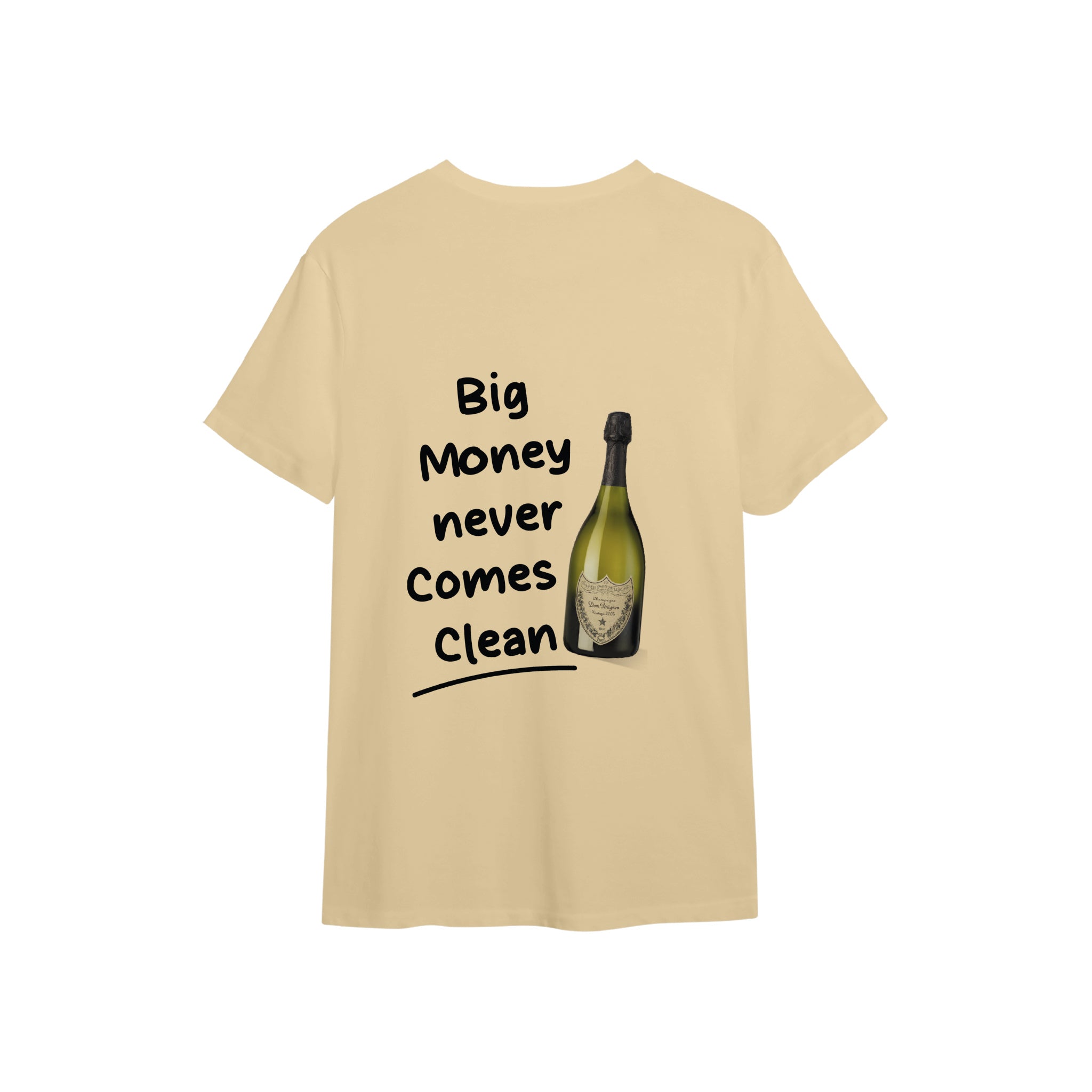 Big Money Never Comes Clean Tişört