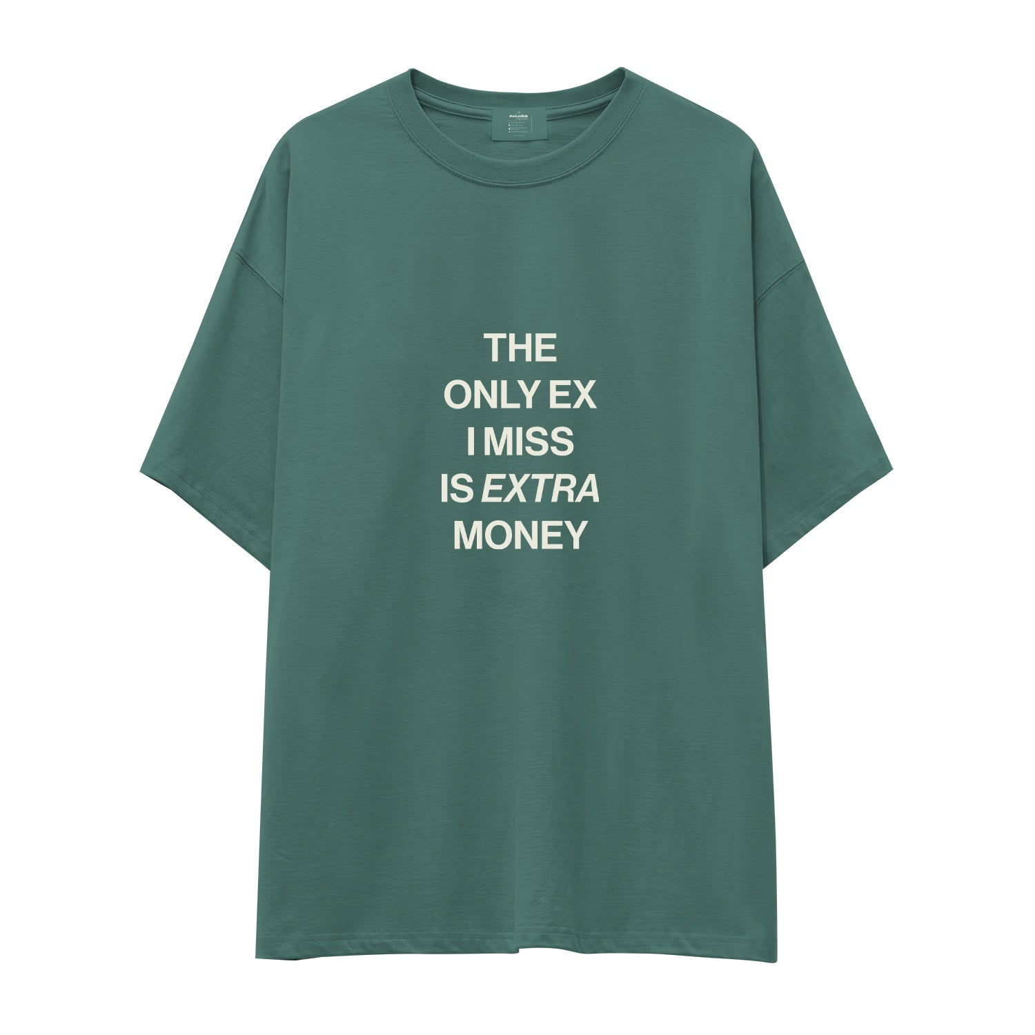 I Miss Is Extra Money Oversize Tişört